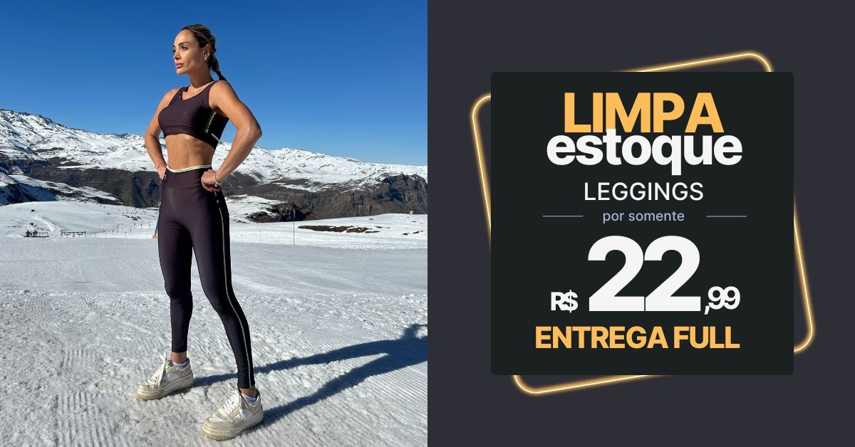 Limpa Estoque Leggings por somente R$ 22,99 — Entrega Full